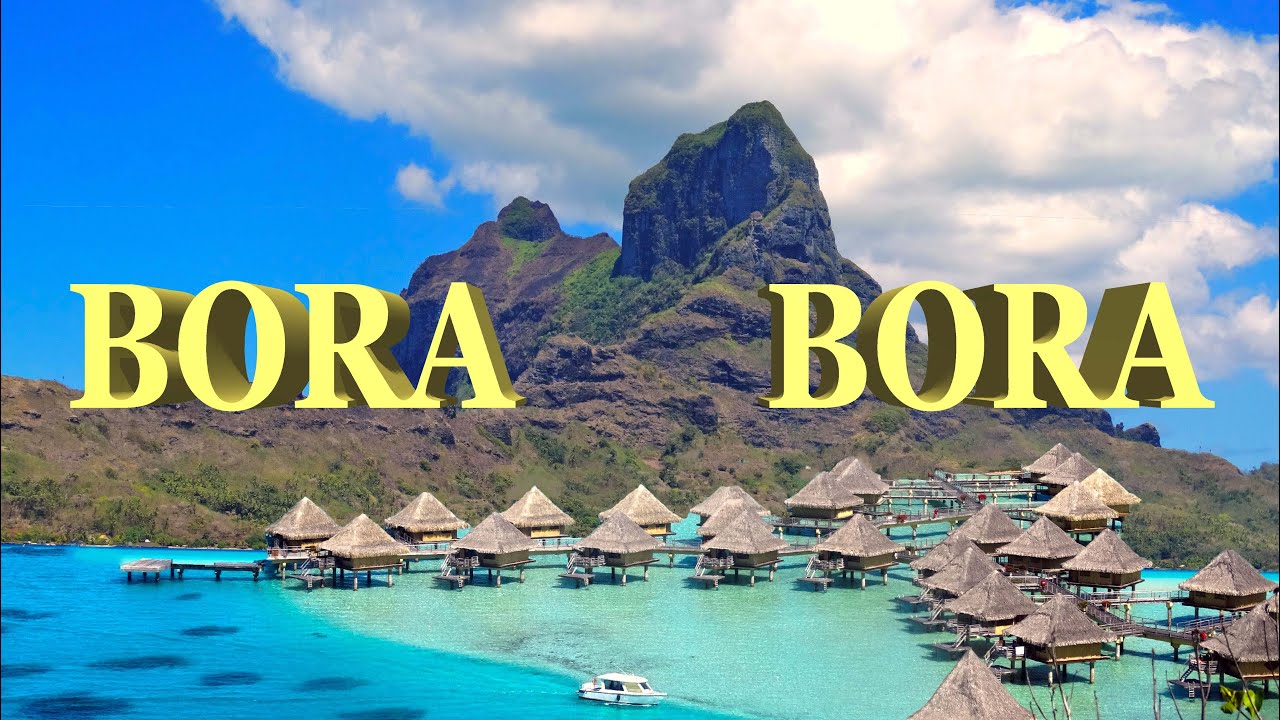 Bora Bora - French Polynesia 4K