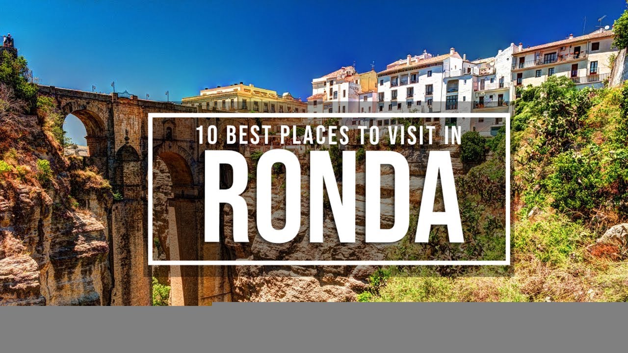 Best Places to Visit in Ronda Spain | What to Do and See in Ronda Spain | Tourist Junction