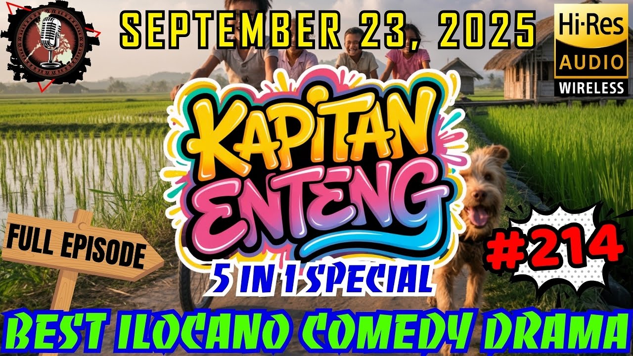 Kapitan Enteng Ilocano Comedy Drama #214 | 5 Stories in 1 | Full Episode | Sep 23, 2025 | New Upload
