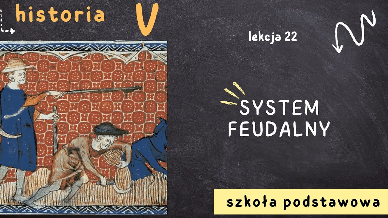 Historia klasa 5 [Lekcja 22 - System feudalny]
