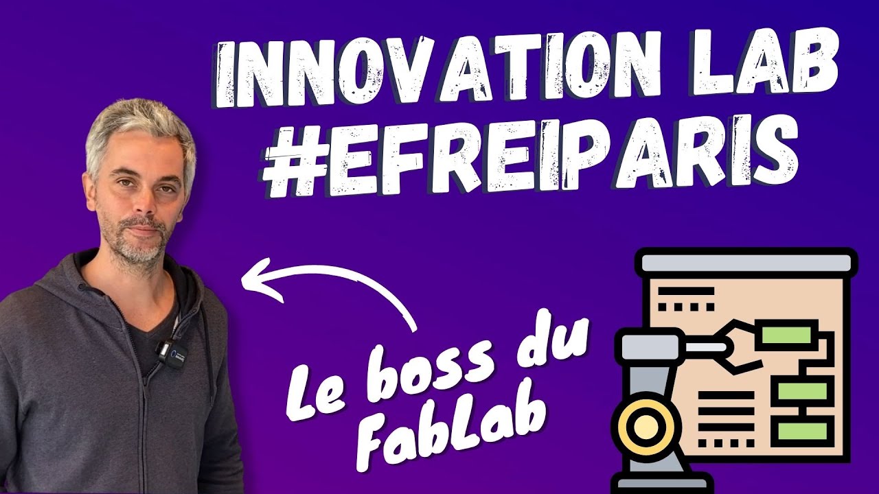 Innovation Lab - Immersion au FabLab | Efrei