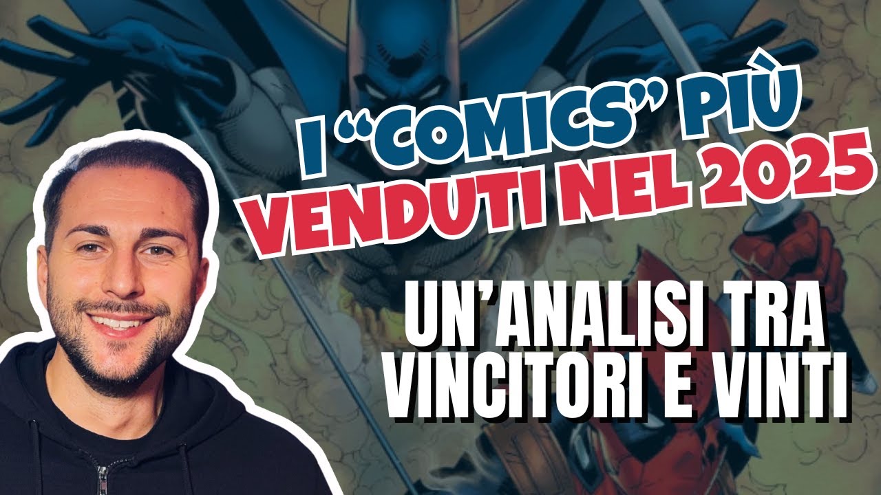LA CLASSIFICA DEI COMICS PIÙ VENDUTI NEL 2025 - CHI HA DOMINATO IL MERCATO?! SCOPRIAMOLO INSIEME!
