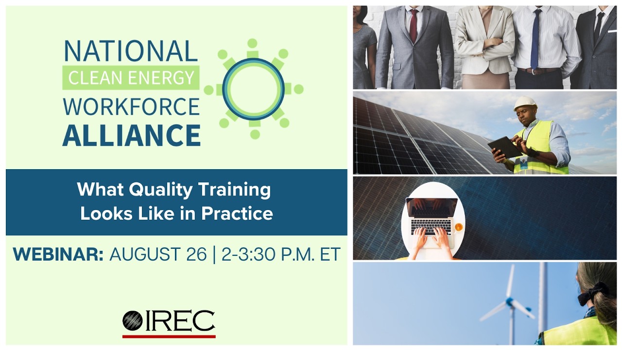 National Clean Energy Workforce Alliance: What Quality Training Looks Like in Practice
