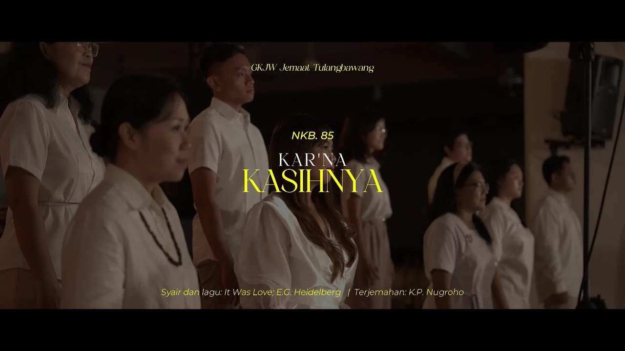 NKB 085 - Kar’na KasihNya | GKJW Tulangbawang