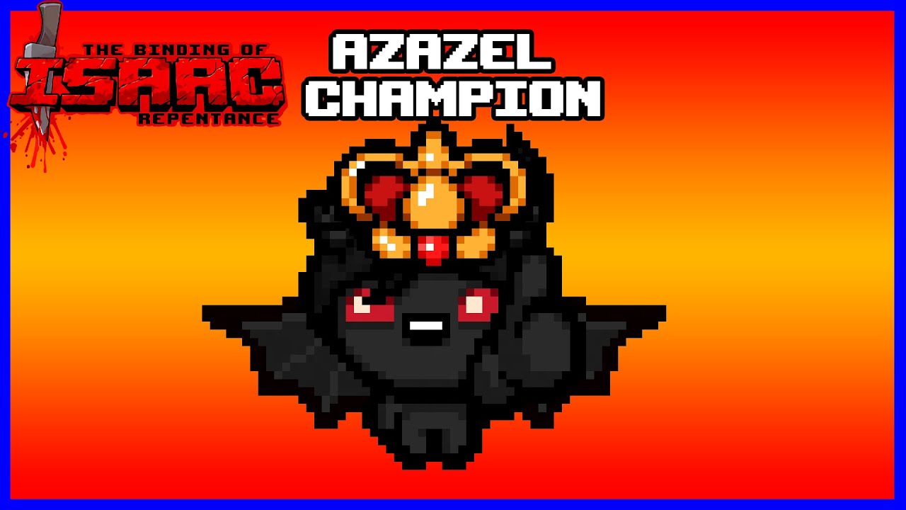 Azazel champion - TBOI: Repentance