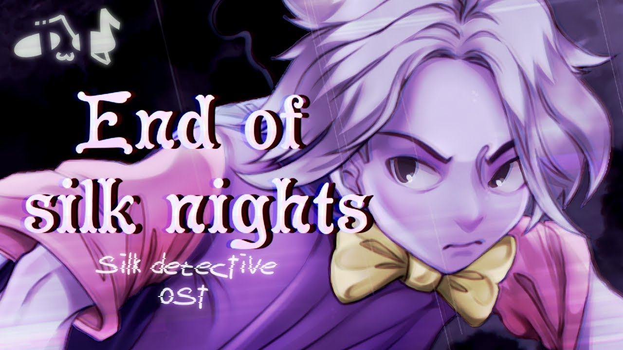 Kutiiii - End of silk nights | Silk detective OST