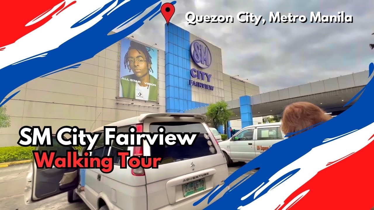 SM CITY FAIRVIEW, Quezon City, Metro Manila | WALKING TOUR PINAS