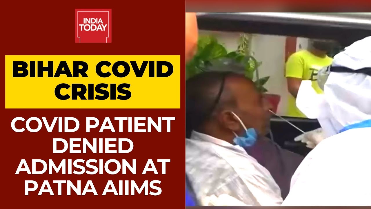 AIIMS Patna Denied Admission To Covid Patient; Hospital Authorities Deny Responsibility