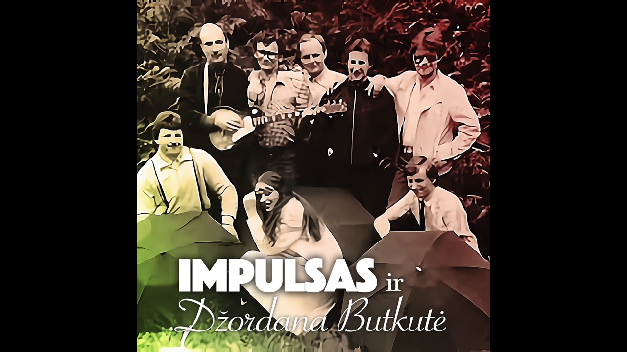 Džordana Butkutė ir Impulsas  - Ach - oho