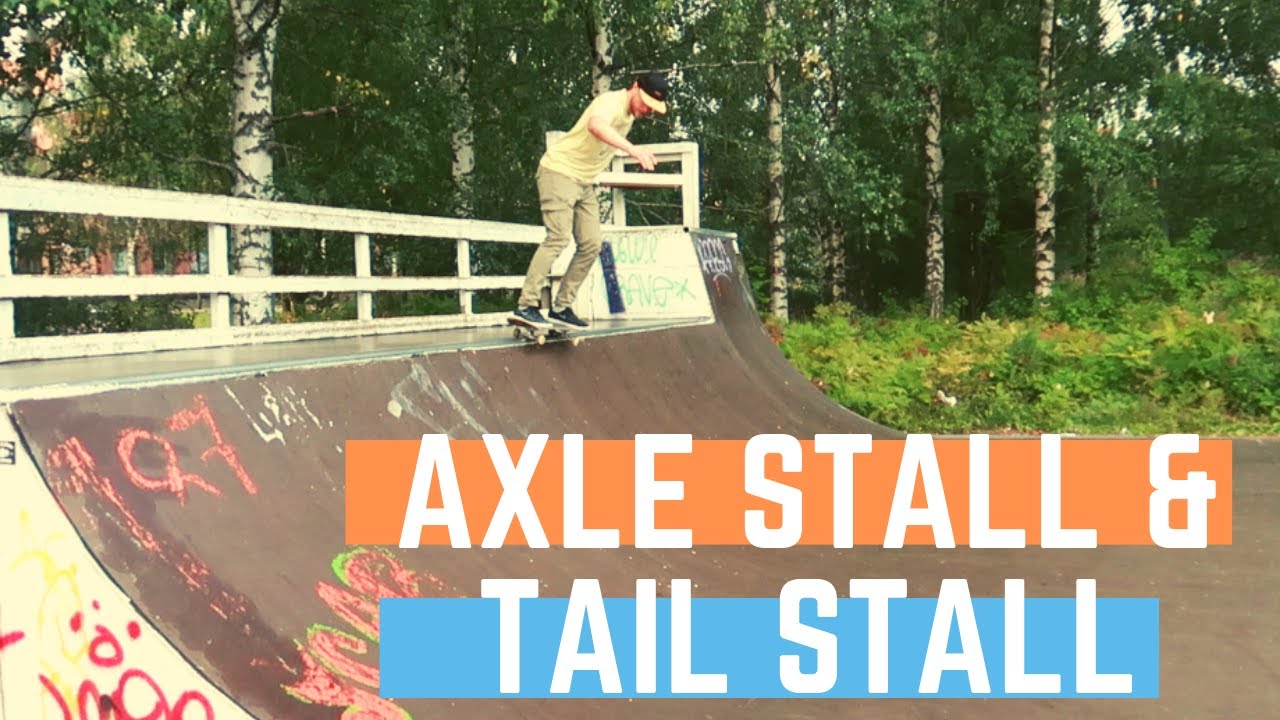 THE REAL SKEITTIKOULU: Axle Stall & Tail Stall