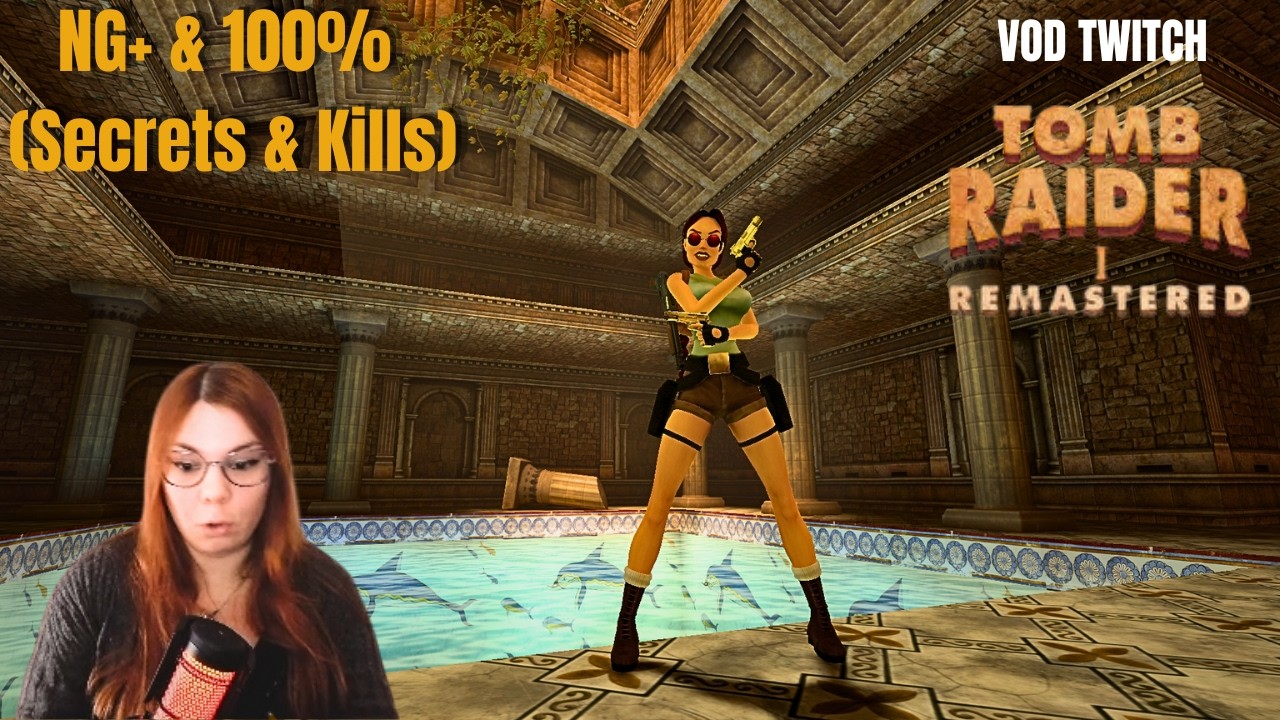 Tomb Raider I : Tentatives d'IL & Début du 100% (NG+, All Secrets, All Kills)