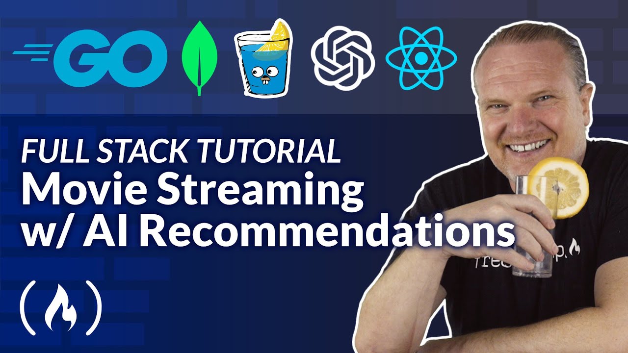 Build a Full Stack Movie Streaming App in Go – Golang, React, MongoDB, OpenAI API Project Course
