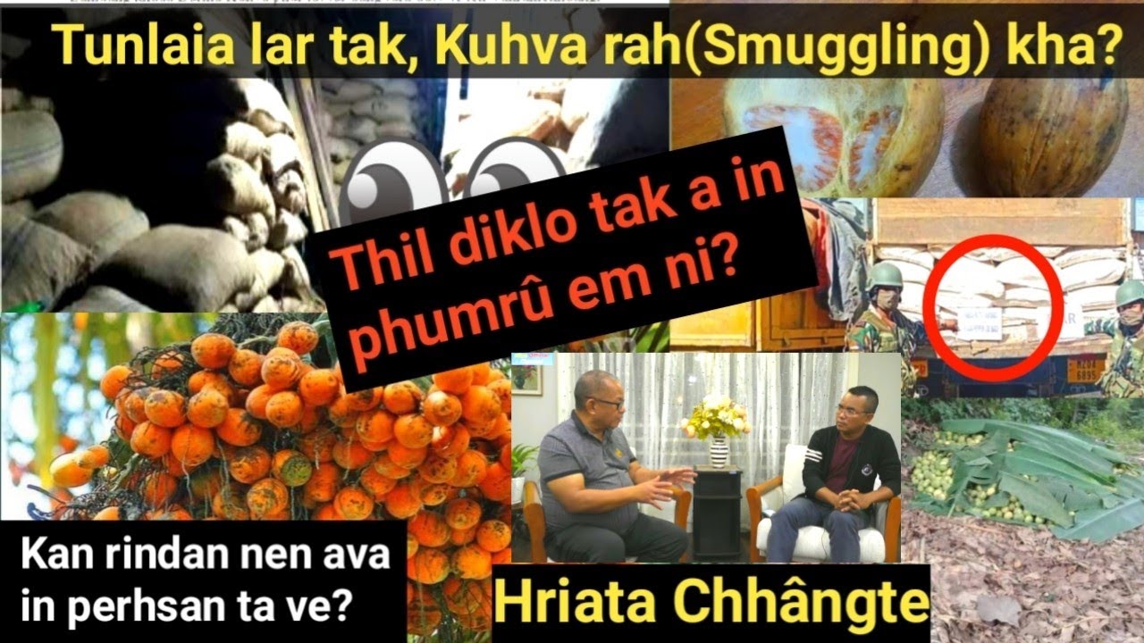 Tunlai thil thleng lar, kuhva rah(Smuggling) chungchang kha! Rin phak bakin thil diklo a inphum rû?