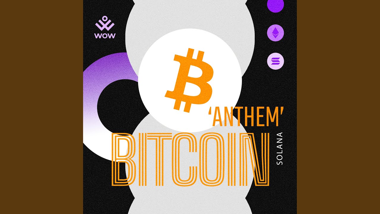 Bitcoin Anthem (Crypto Song) [Solana]