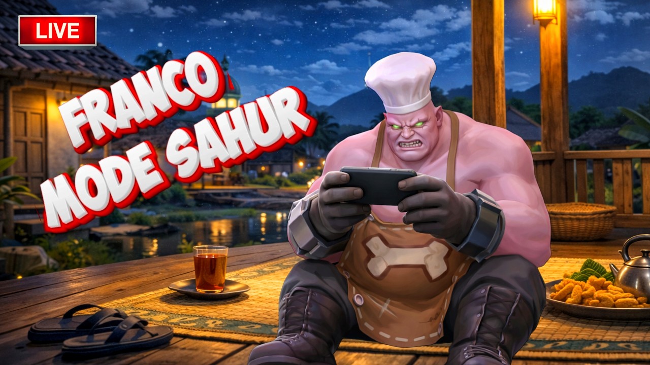 FRANCO MODE SAHUR - DAY 9