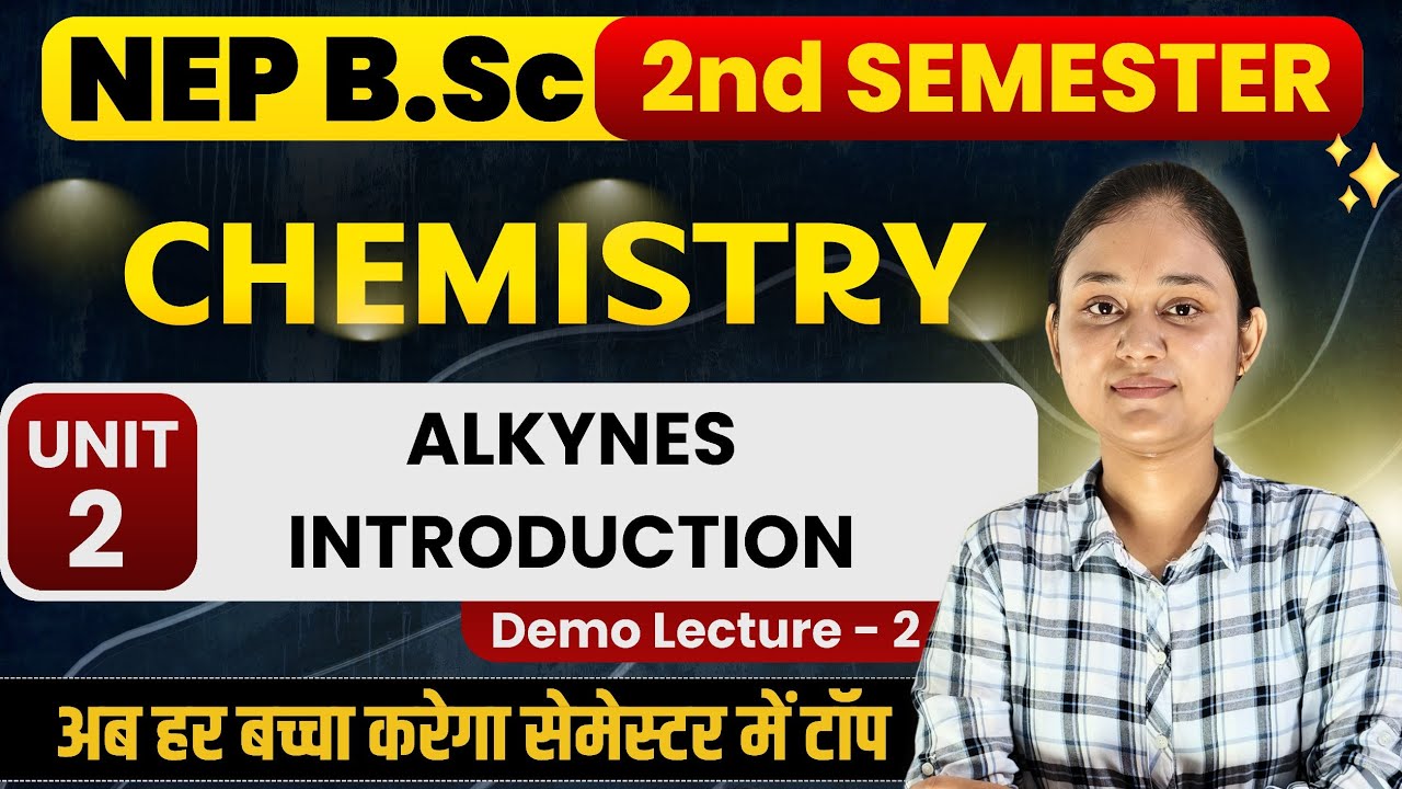 Alkynes Introduction | B.Sc Chemistry 2nd Semester | Unit-2 | Paper | Alkynes Chemistry Semester