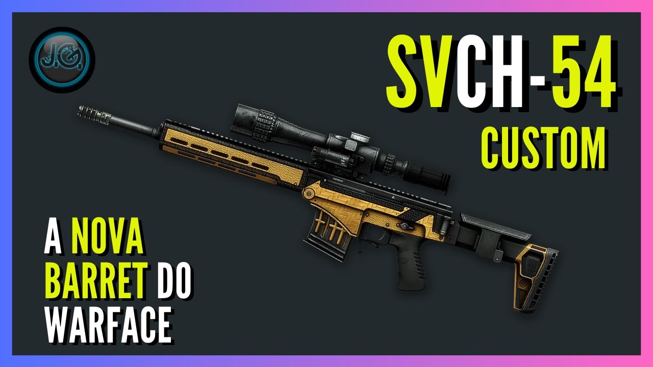 WARFACE - SVCh 54 - CUSTOM