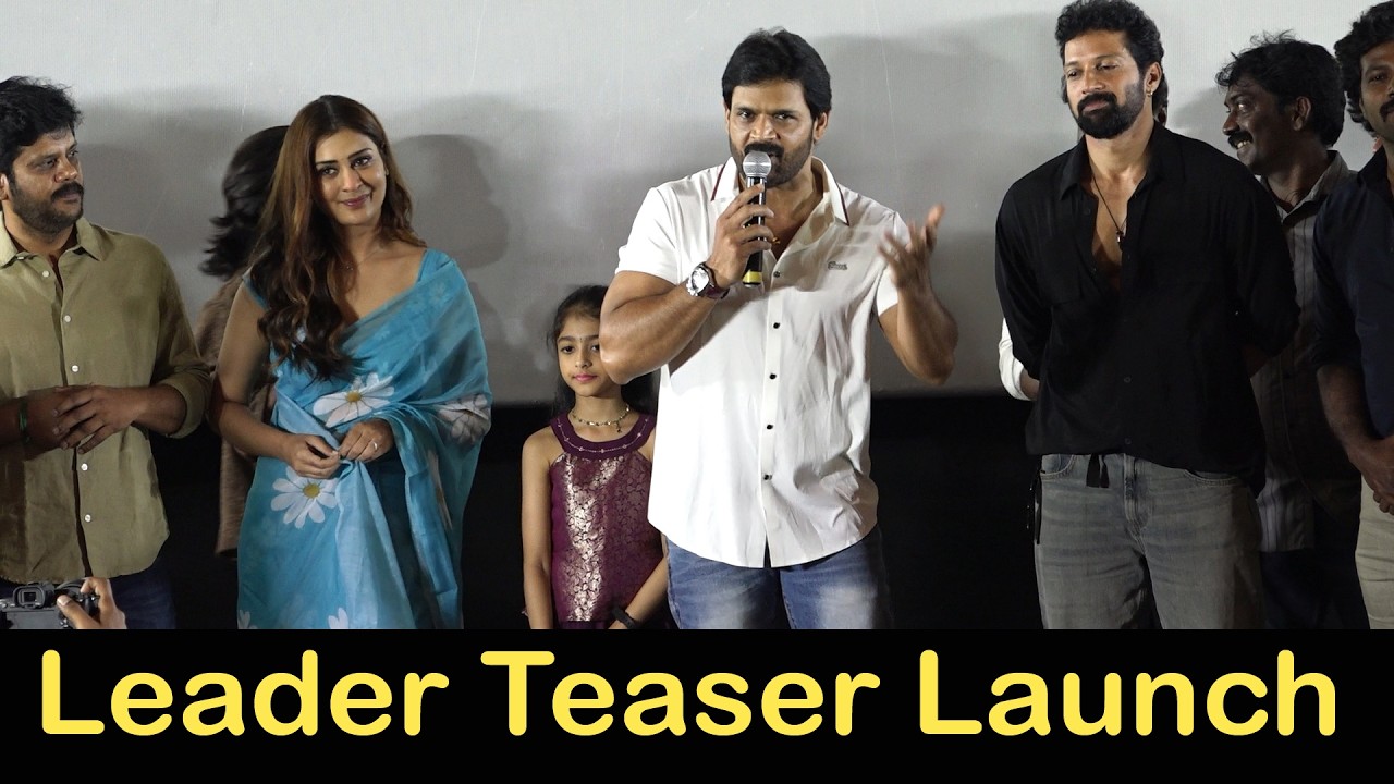 Sham, Payal Rajput, Durai Senthilkumar, Santhosh Prathap Speech Leader Teaser Launch