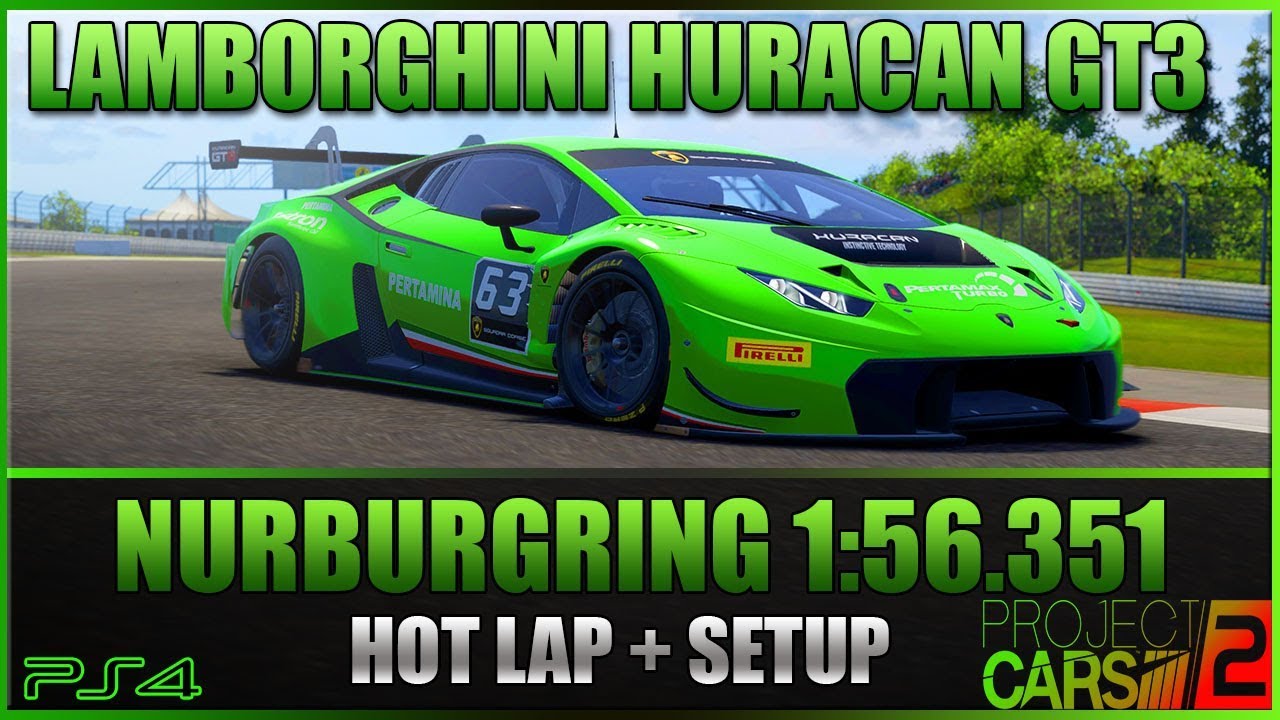 Project Cars 2 | Lamborghini Huracan GT3 Hot lap + Setup @ Nurburgring GP 1:56.351