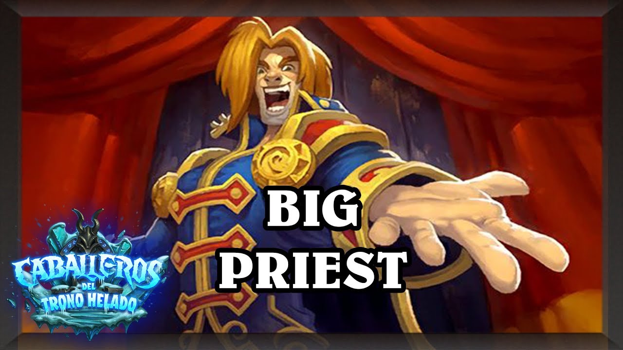BIG PRIEST [Hearthstone Construido]