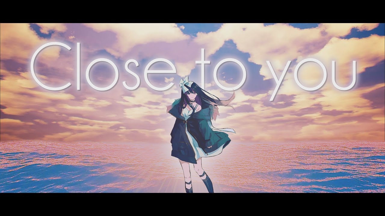 凛々咲『Close to you』MV