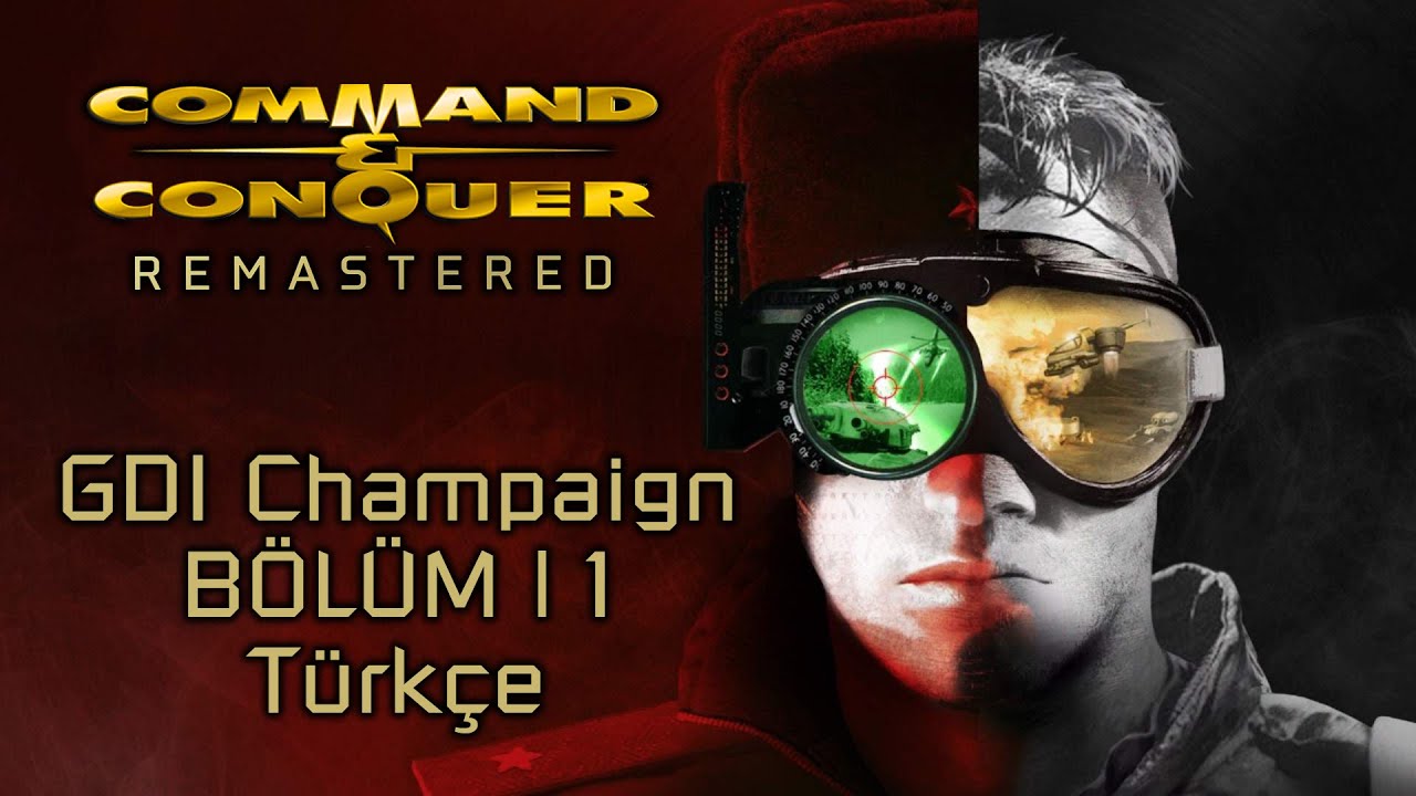 Command & Conquer Remastered | GDI Hikaye Modu | T&uuml;rk&ccedil;e