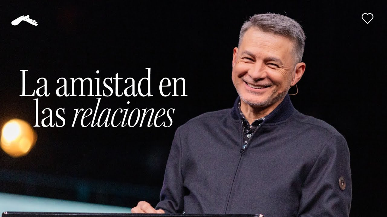 La amistad en las relaciones | Pastor Cash Luna 