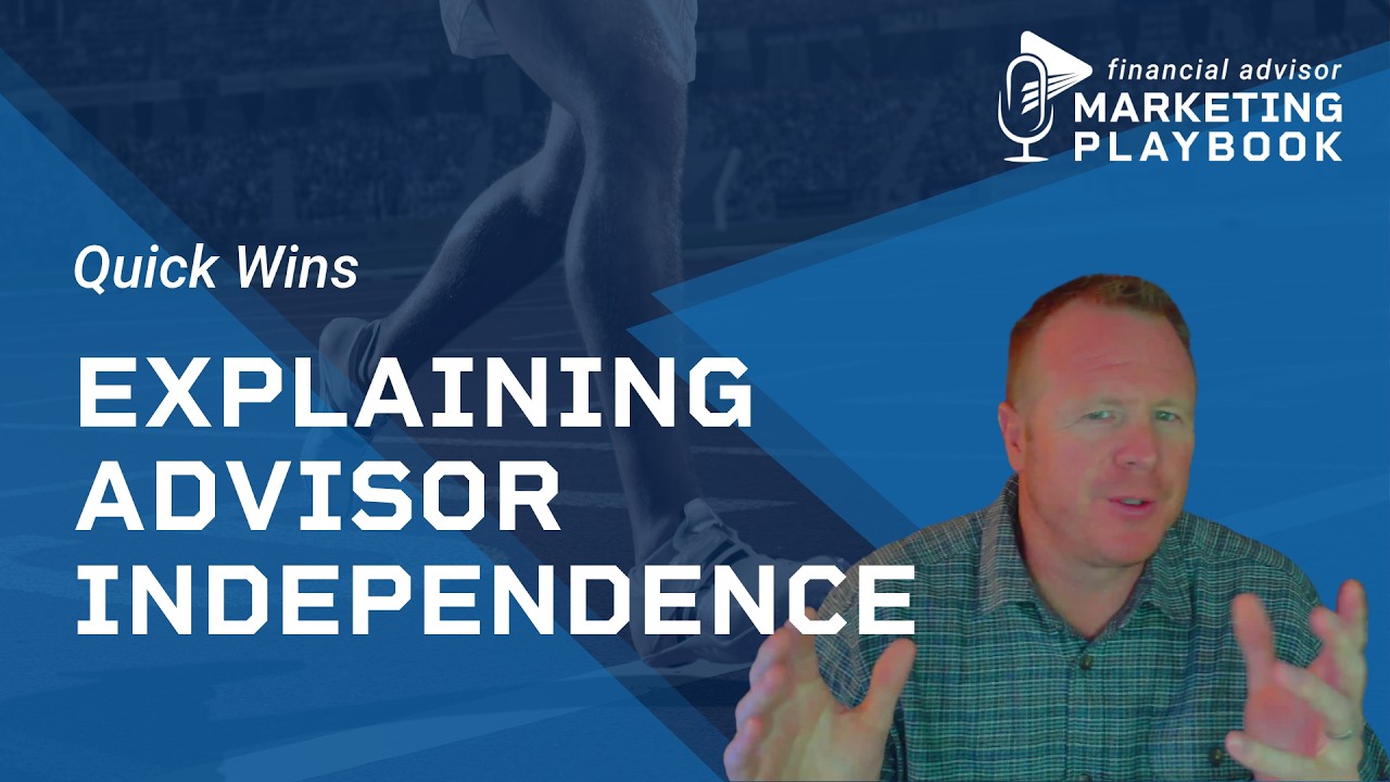 How to Explain Advisor Independence in a Way Clients Understand