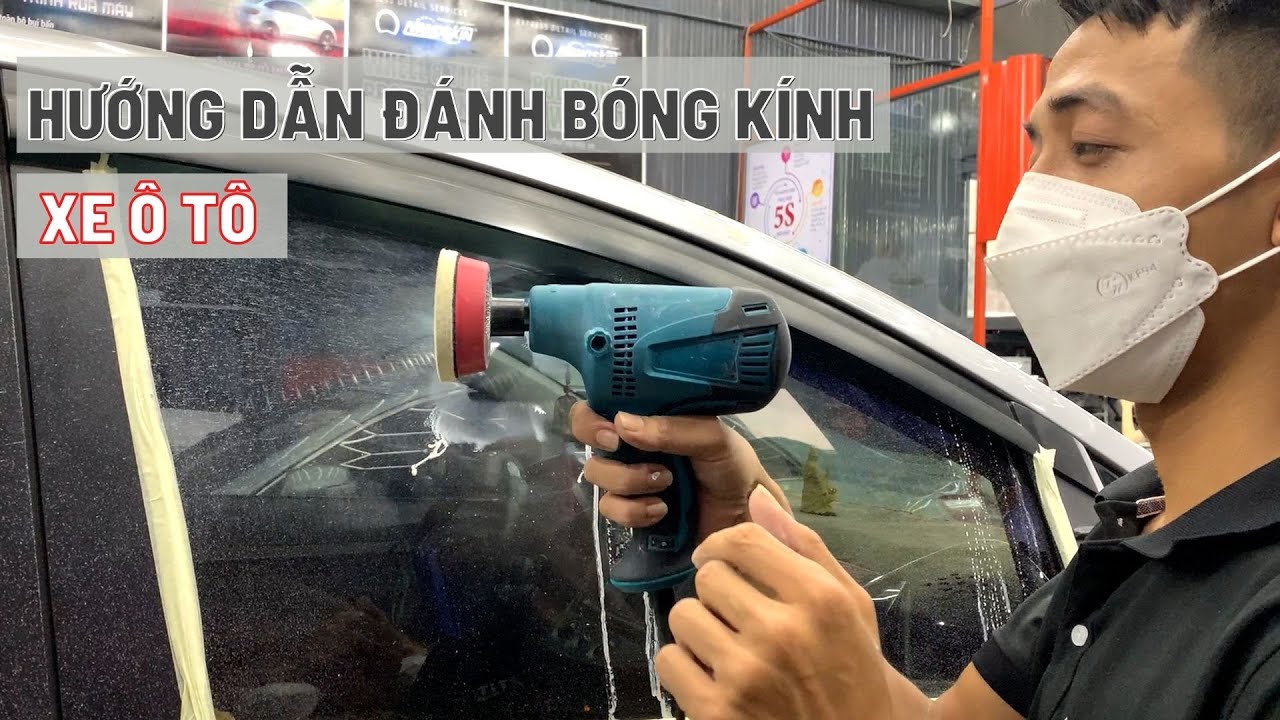 Hướng Dẫn Đánh Bóng Kính Xe Ô Tô | TiTi Auto Care - Bình Thạnh - TPHCM