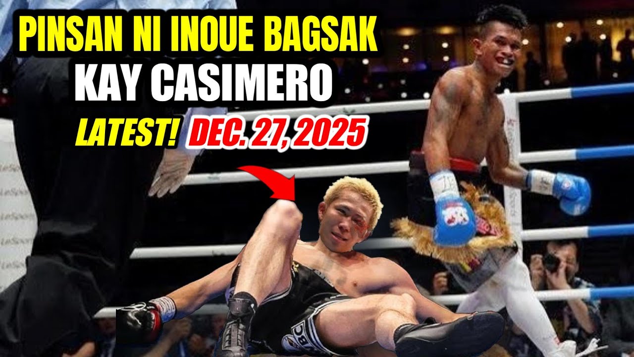 DEC 27 2025 | PINSAN NI INOUE BAGSAK KAY CASIMERO!