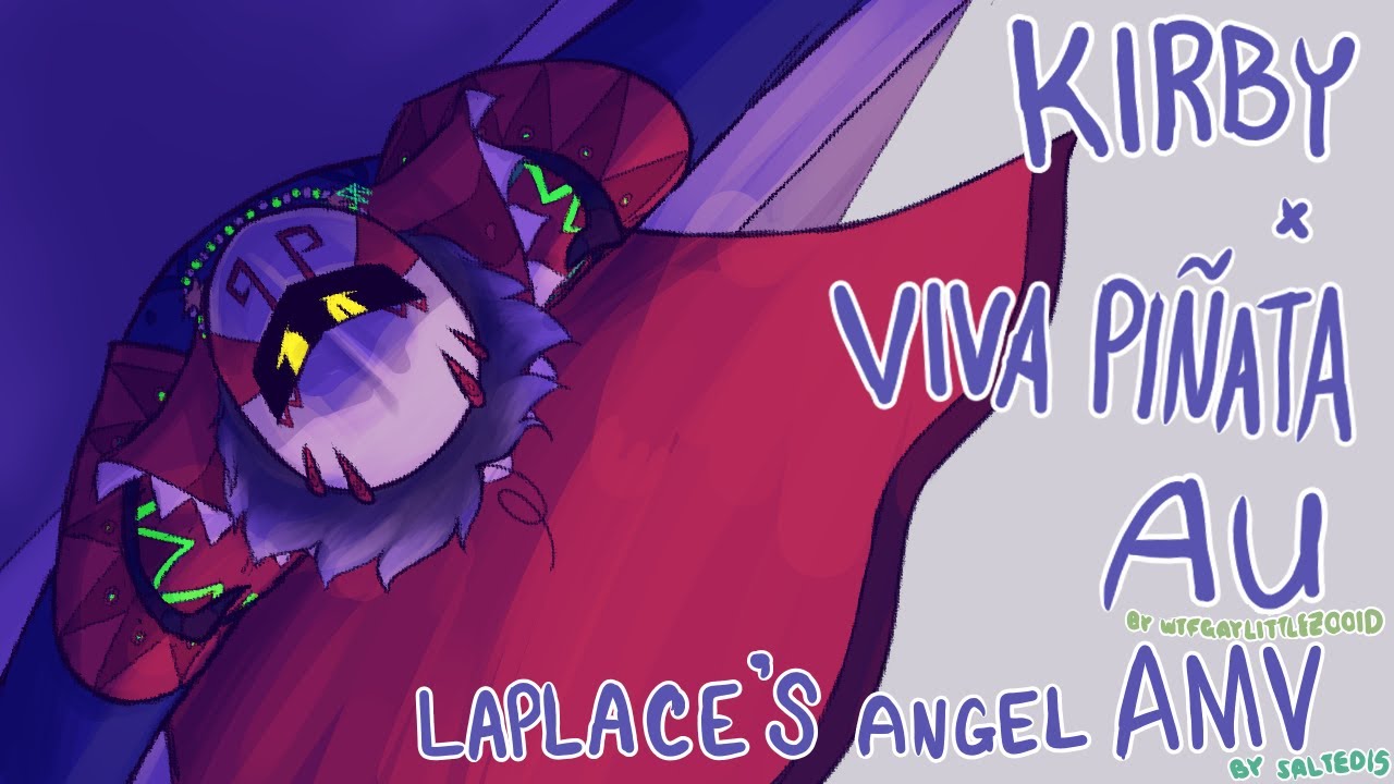 Laplace's Angel (Hurt people? Hurt people!) || Kirby x Viva Pinata AU AMV