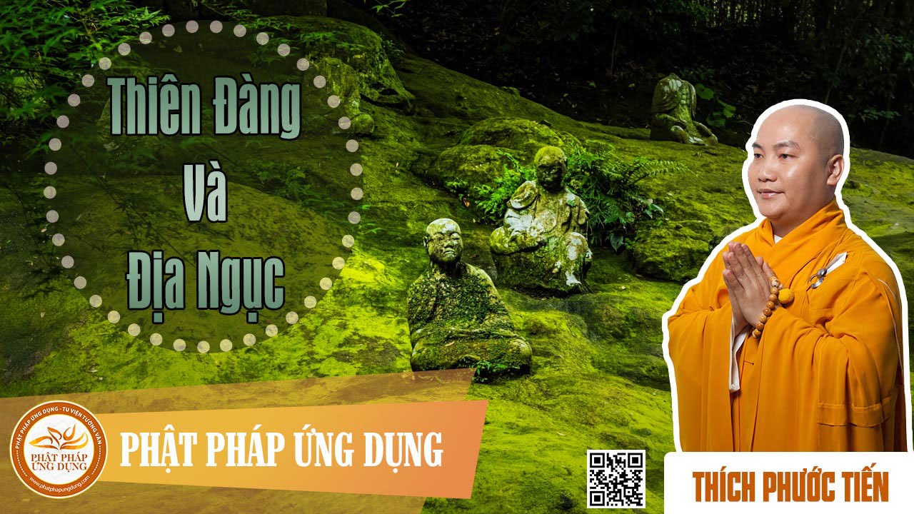 Thiên Đàng Và Địa Ngục - Pháp Âm Thích Phước Tiến