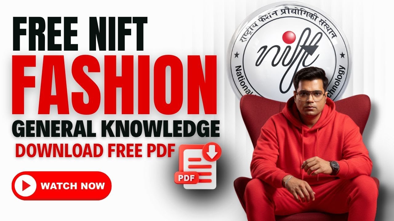 NIFT Fashion GK 2026 -How To Cover & Why Important ?  Download Free PDF | Crack NIFT Exam 2026