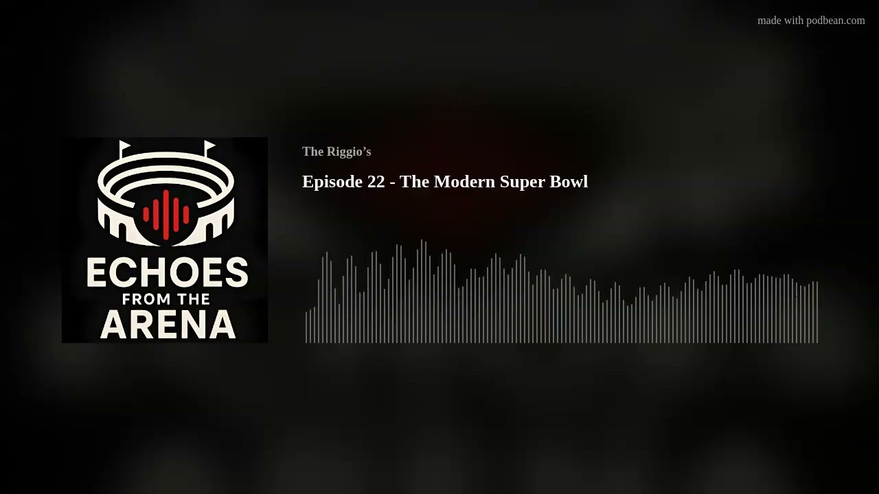 Episode 22 - The Modern Super Bowl