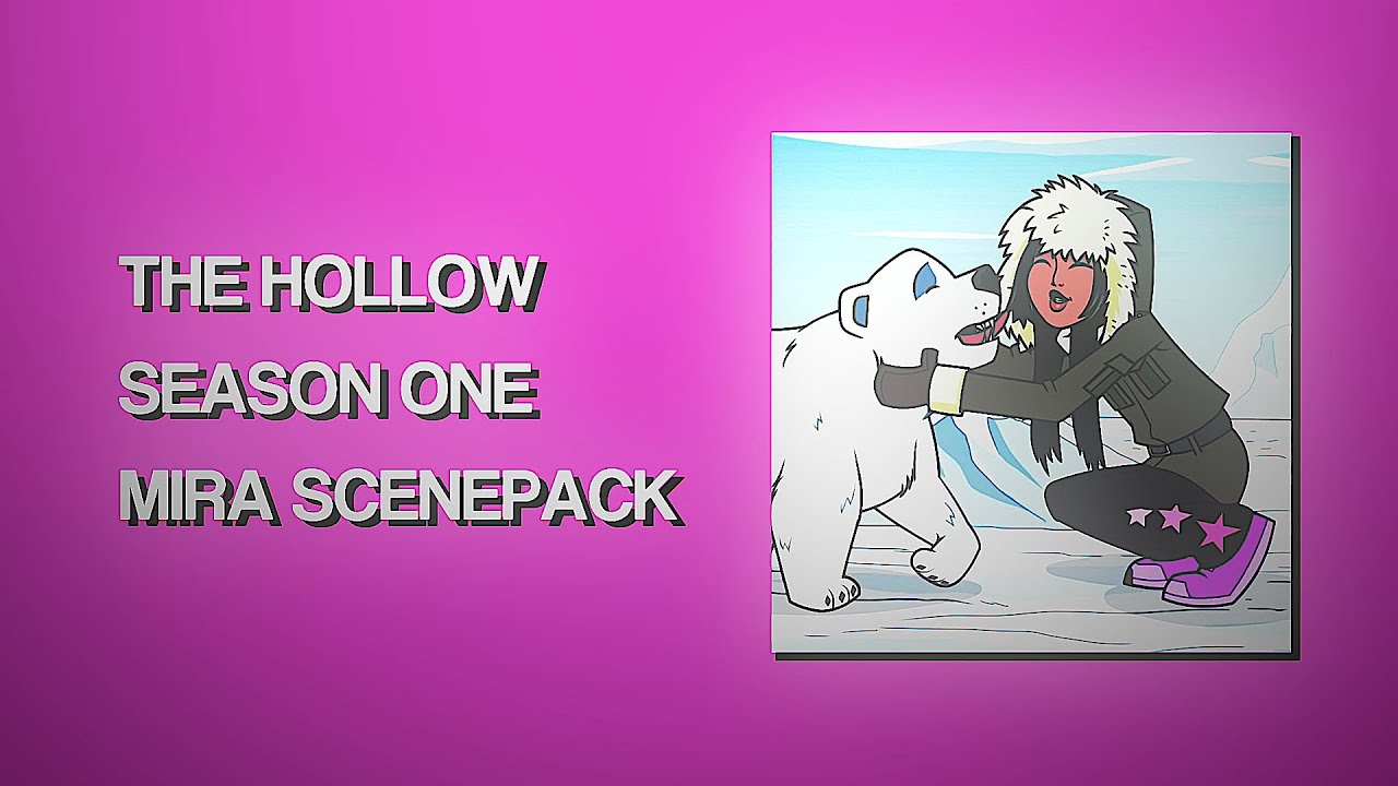 The Hollow: Mira S1 Scenepack