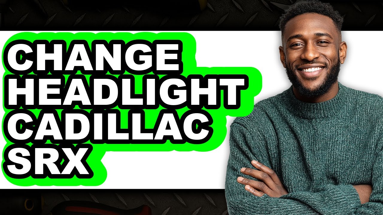 How To Change Headlight Cadillac SRX - Step By Step