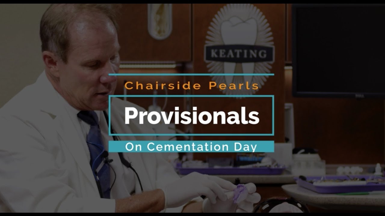 Dental Provisionals and Temporaries on Cementation Day