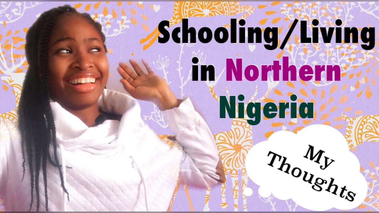 My Experience Schooling/Living in Northern Nigeria | PrincessAnuTv