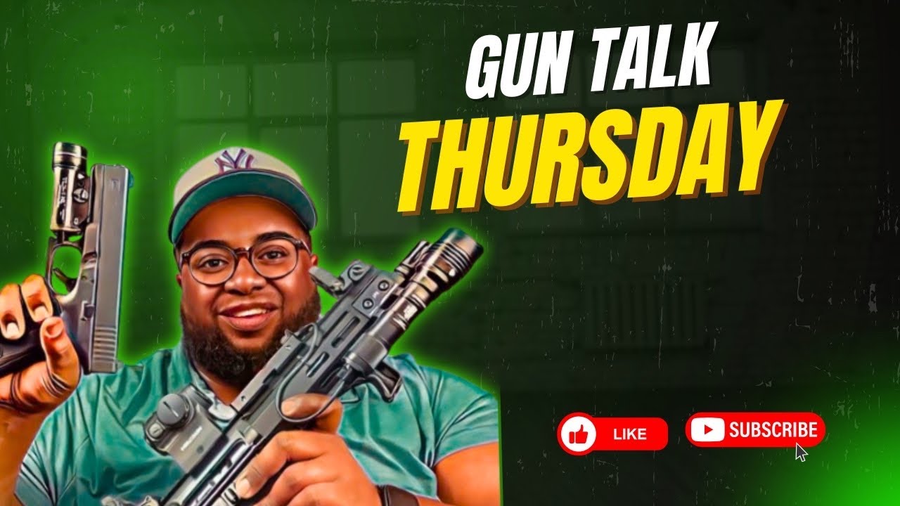 GUN TALK THURSDAY
