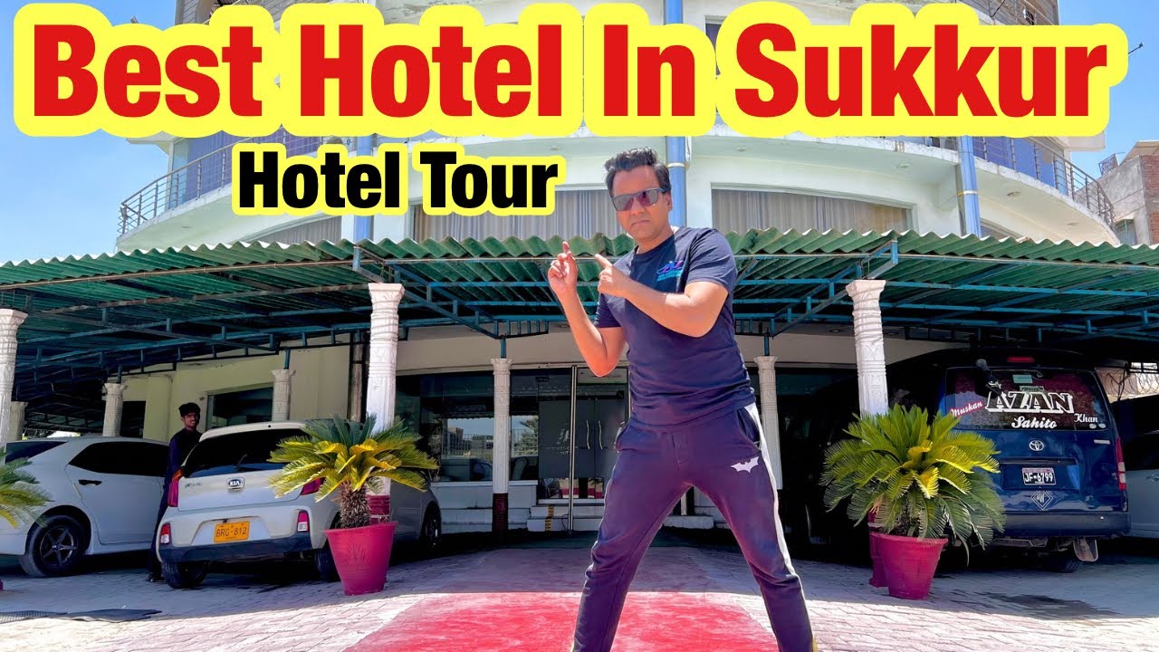 Best Hotel In Sukkur ||Hotel Tour ||Travel Vlog