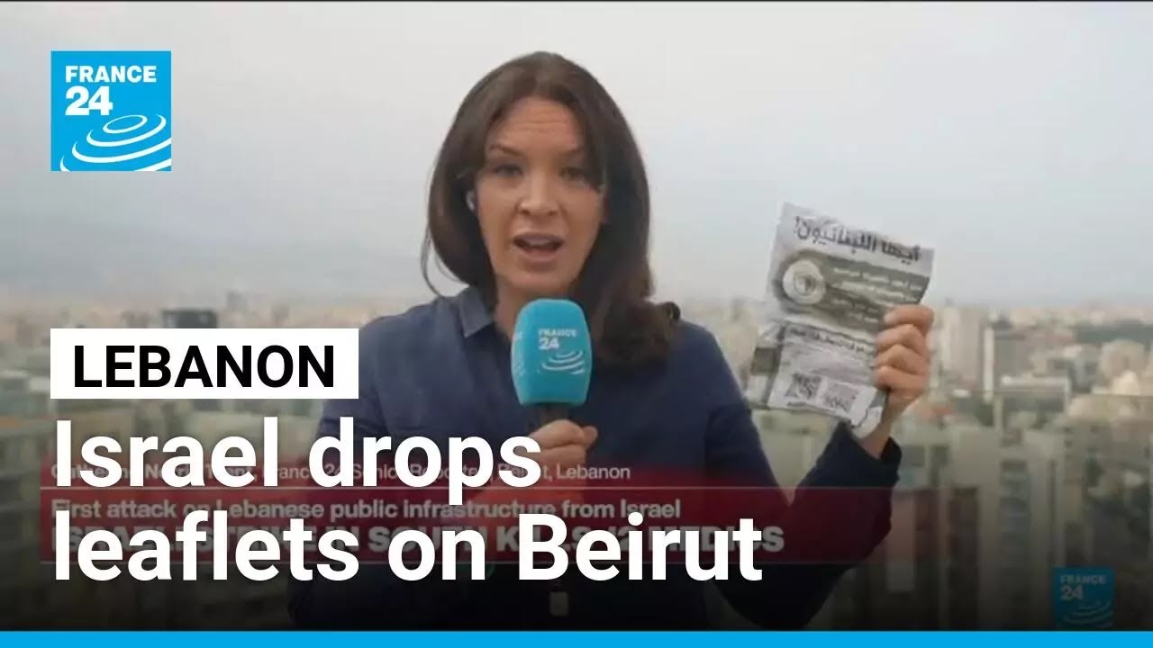 Israel drops leafelets on Beirut urging residents to resist Hezbollah • FRANCE 24 English