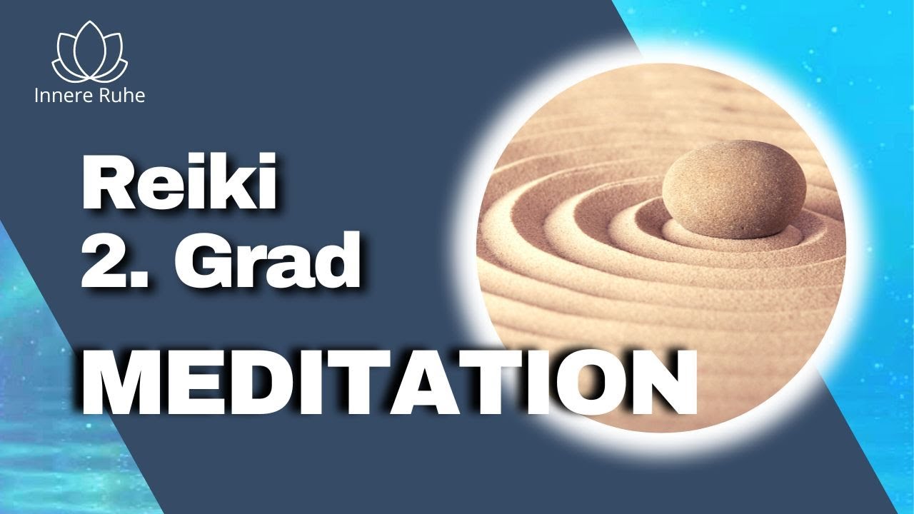 Sei Heki - Gef&uuml;hrte Reiki Meditation im 2. Reiki Grad - Mentalsymbol - Meditation deutsche Anleitung