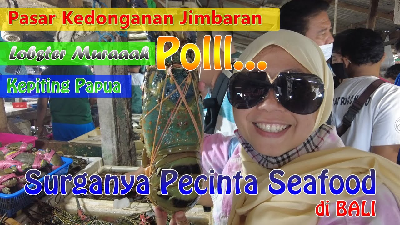 Seafood Murah di Bali | Kuliner di Bali (Pasar Kedonganan Jimbaran 2021)