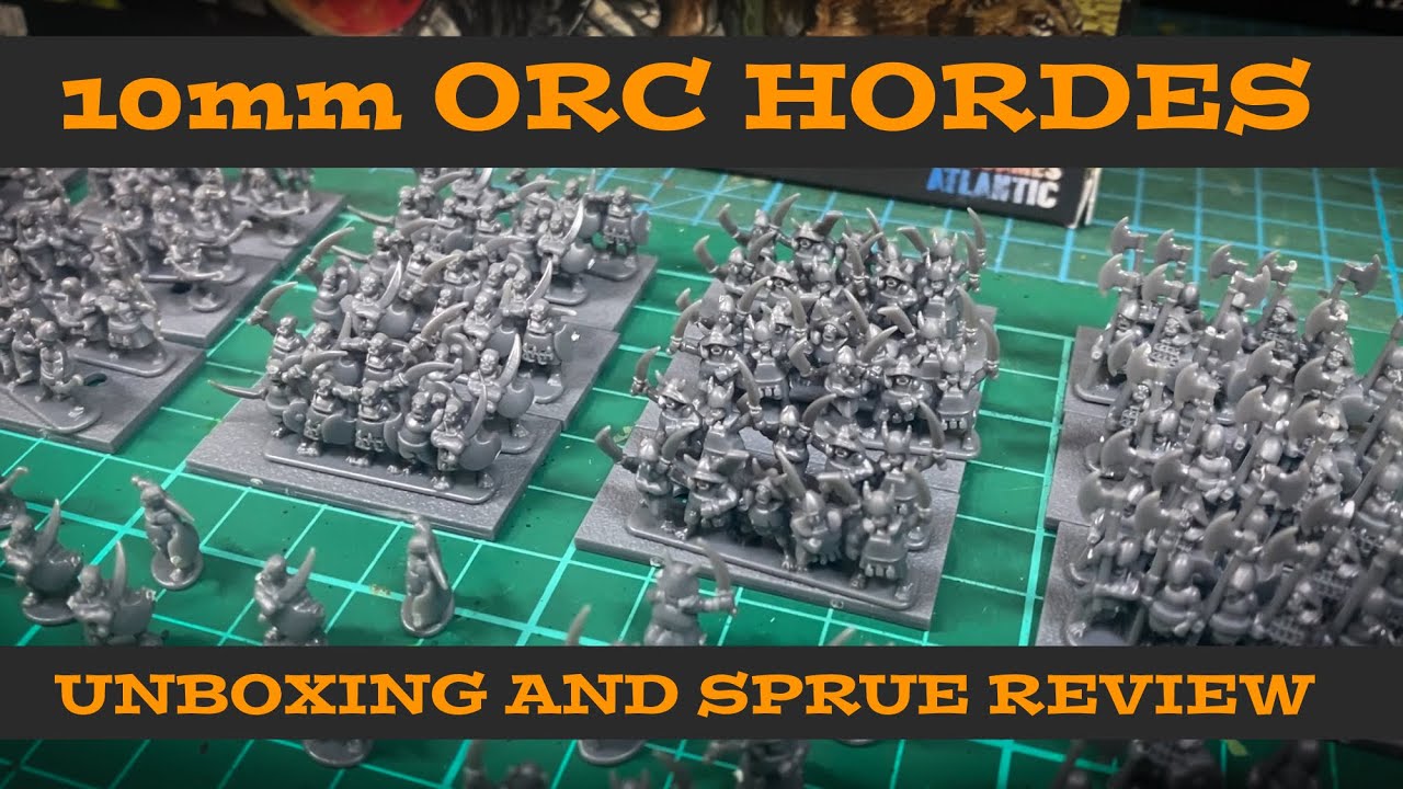 10mm ORC HORDES Grand Battle Scale WARMASTER WARGAMES ATLANTIC plastics unboxing Scale Comparison.