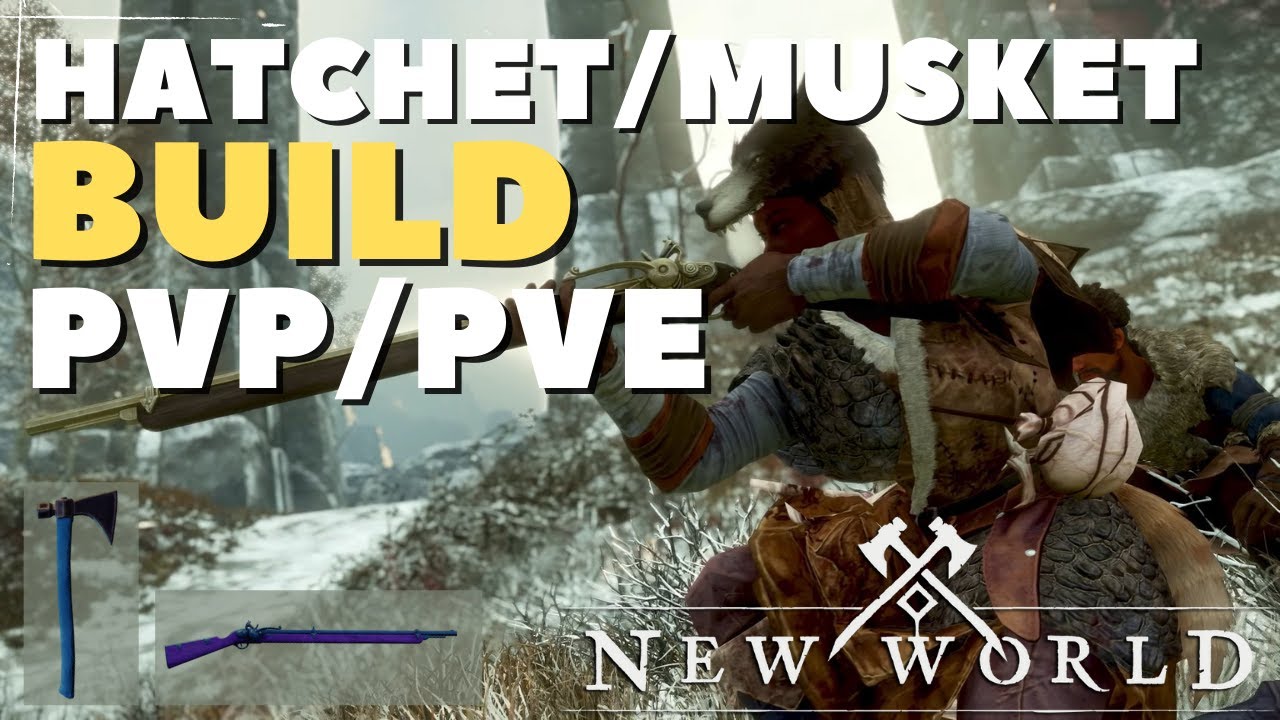 New World - Hatchet and Musket Build PVP-PVE