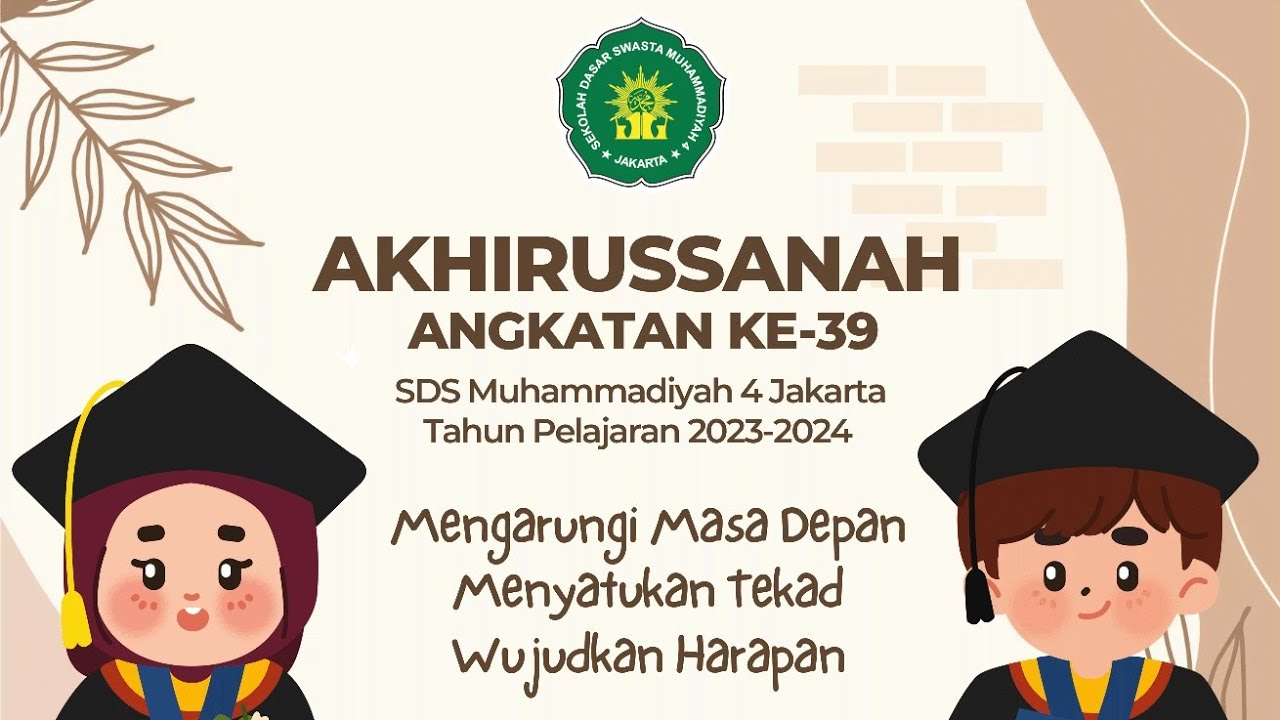 AKHIRUSSANAH SDS MUHAMMADIYAH 4 ANGKATAN KE-39