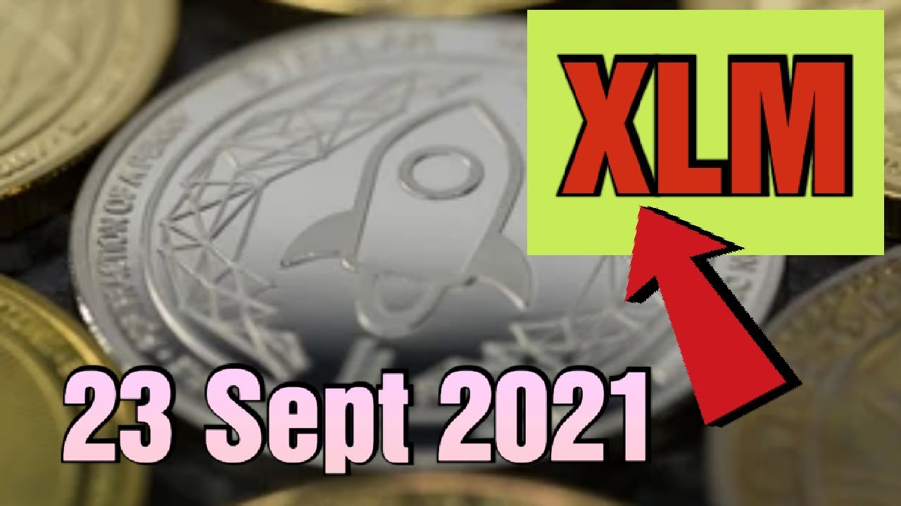 Xlm price prediction 23 sept 2021, Crypto shakeel, xlm stellar today latest news & forecast update,