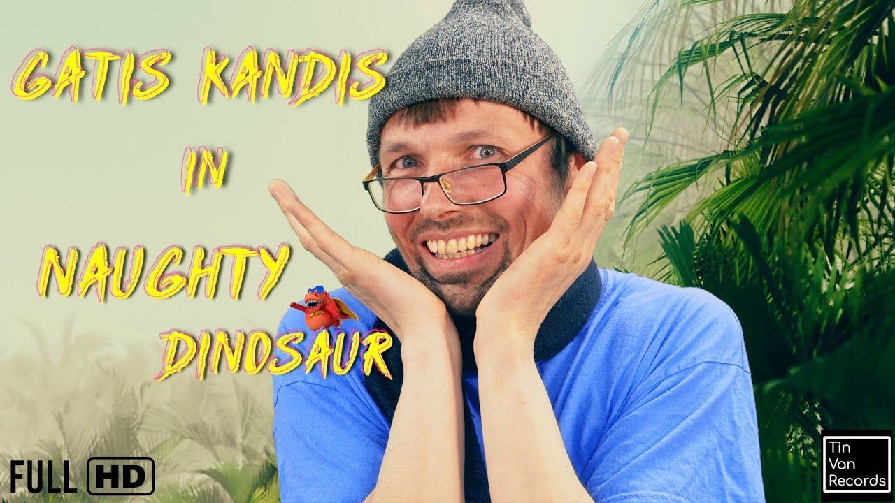 Naughty Dinosaur - Gatis Kandis