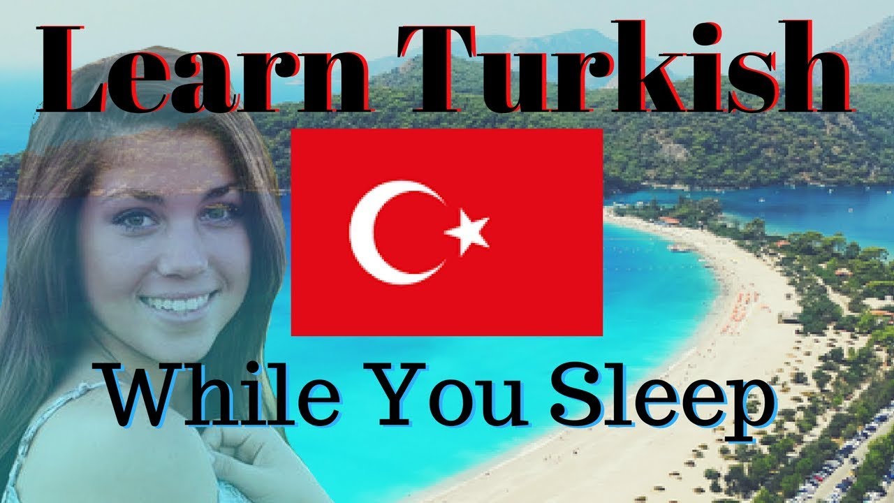 Learn Turkish While You Sleep 😀 130 Basic Turkish Words and Phrases 👍 English/Turkish