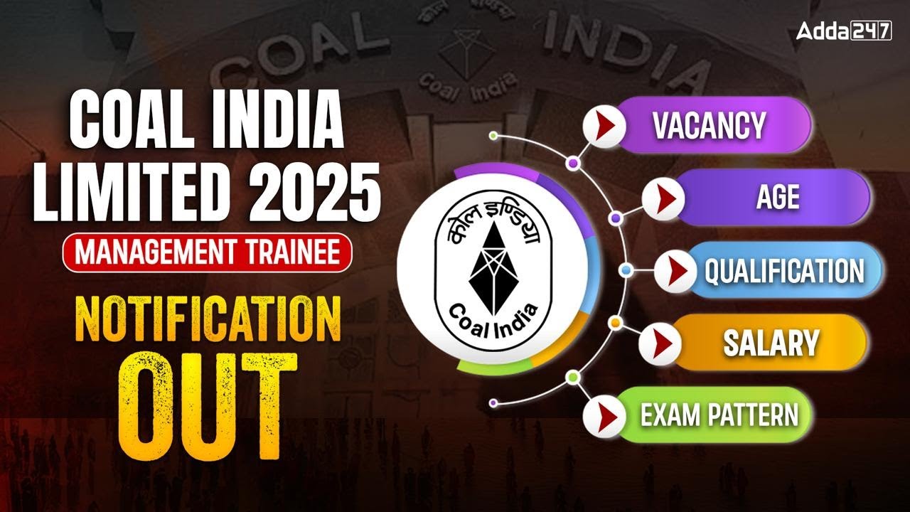 Coal India 2025 Notification | Coal India Vacancy, Age, Qualification, Salary & Exam Pattern